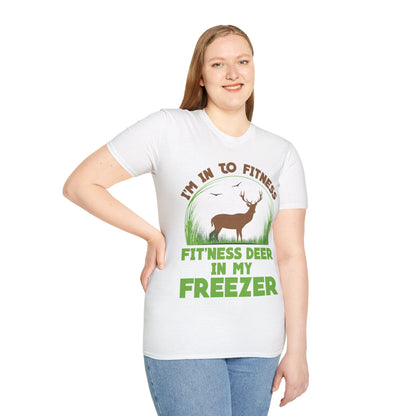 I'm Into Fitness Fit 'ness Deer Into My Freezer Funny Hunting T-Shirt For Men Women