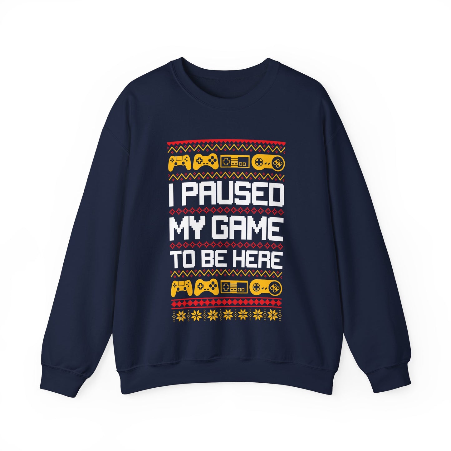 Funny Retro Gamers I Paused My Game to Be Here for Christmas Gamer Sarcastic Party Xmas Jumper Sweater Sweatshirt