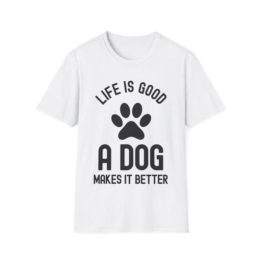 Life Is Good A Dog Makes It Better Dog Lovers Pet T-Shirt For Men Women