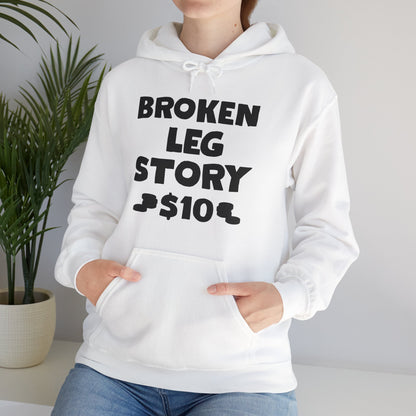 Funny Broken Leg Gift For Kids Men Women Funny Leg Story $10 Bones Hoodie