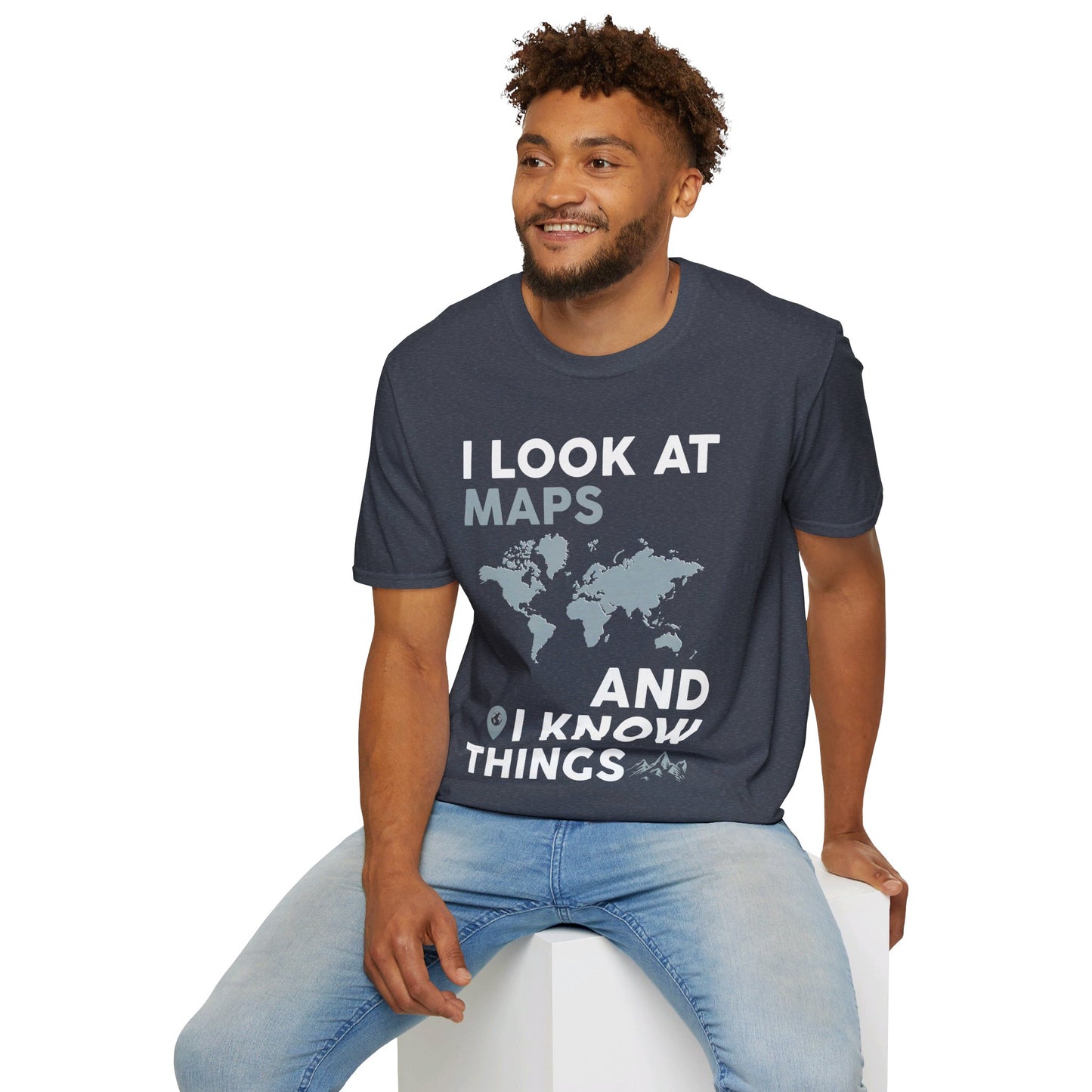 Funny I look At Maps and I Know Things Teacher Geographer Geography T-Shirt For Men Women T-Shirt