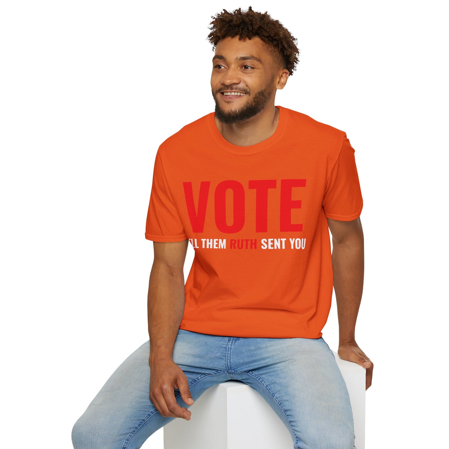 Vote Tell Them Ruth Sent You Funny American Women Saying T-Shirt For Men Women T-Shirt