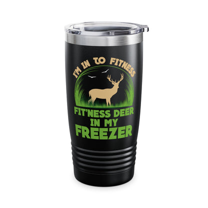 I'm Into Fitness Fit 'ness Deer Into My Freezer Funny Hunting Tumbler For Men Women