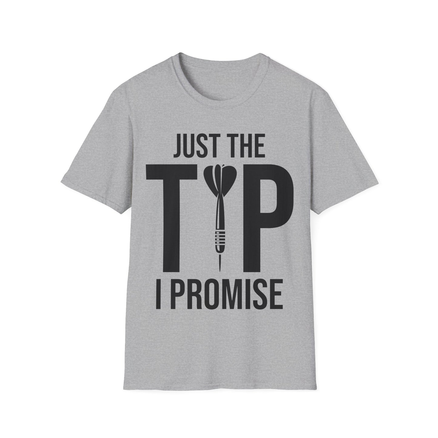 Funny Just The Tip I Promise Dart T-shirt