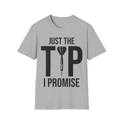 Funny Just The Tip I Promise Dart T-shirt