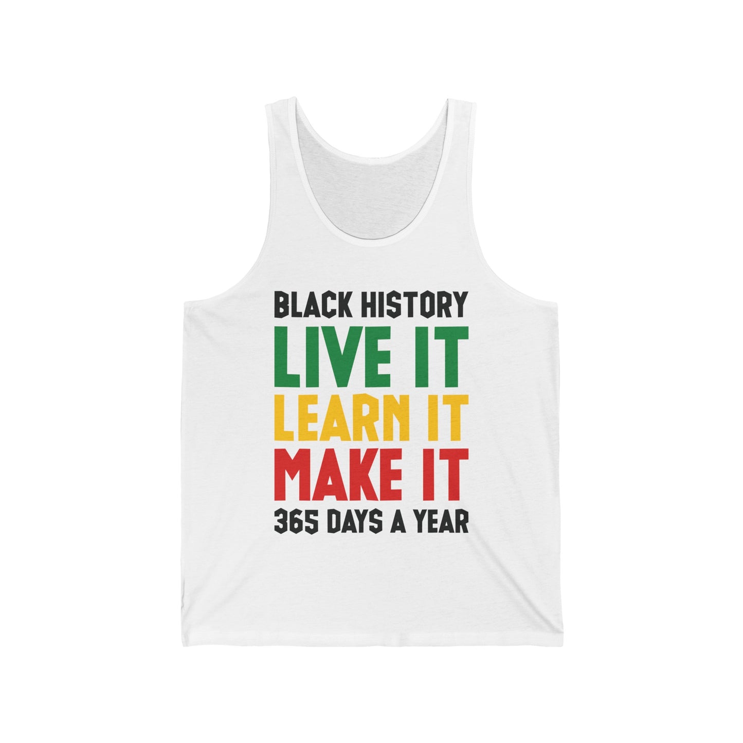 Black History Month Learn It Make It 365 Days African American Tank Top For Men Women Tank Top