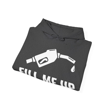 Funny Fill Me Up Gay Innuendo Hoodie For Men Women Hoodie