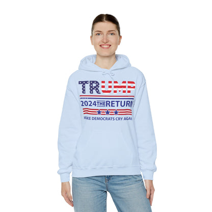 Trump 2024 The Return 45 47 Make Liberals Cry Again Hoodie For Men Women Hoodie