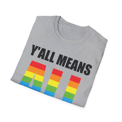 Yall Means All Shirt Gay Lesbian Pride Parade LGBT Human Rights Equality T-Shirt For Men Women