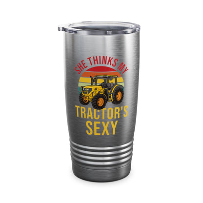 Funny She Thinks My Tractors Sexy Farming Farmer Farm Tumbler