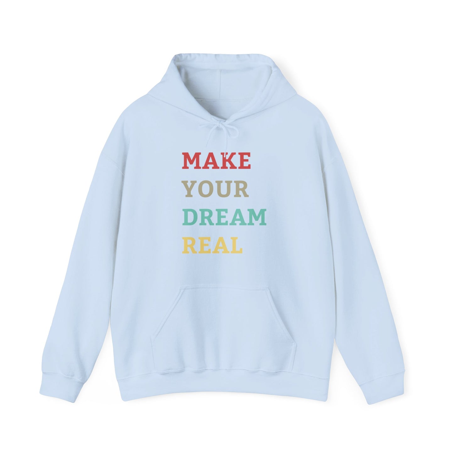 Make Your Dream Happen Motivational Hoodie Men Women