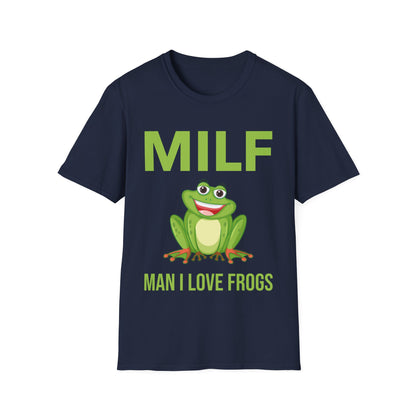 Funny Milf Man I Love Frogs Sarcastic Frog Lovers T-Shirt