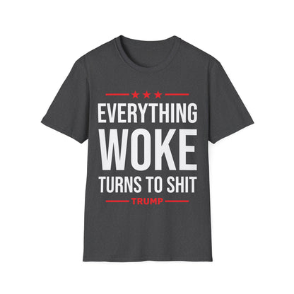 Funny Everything Woke Turns to Shit Trump Anti Biden 45 Political T-Shirt Men Women