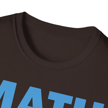 Funny Math Puns are The First Sine of Madness Mathematics Nerd Nerdy T-Shirt Men