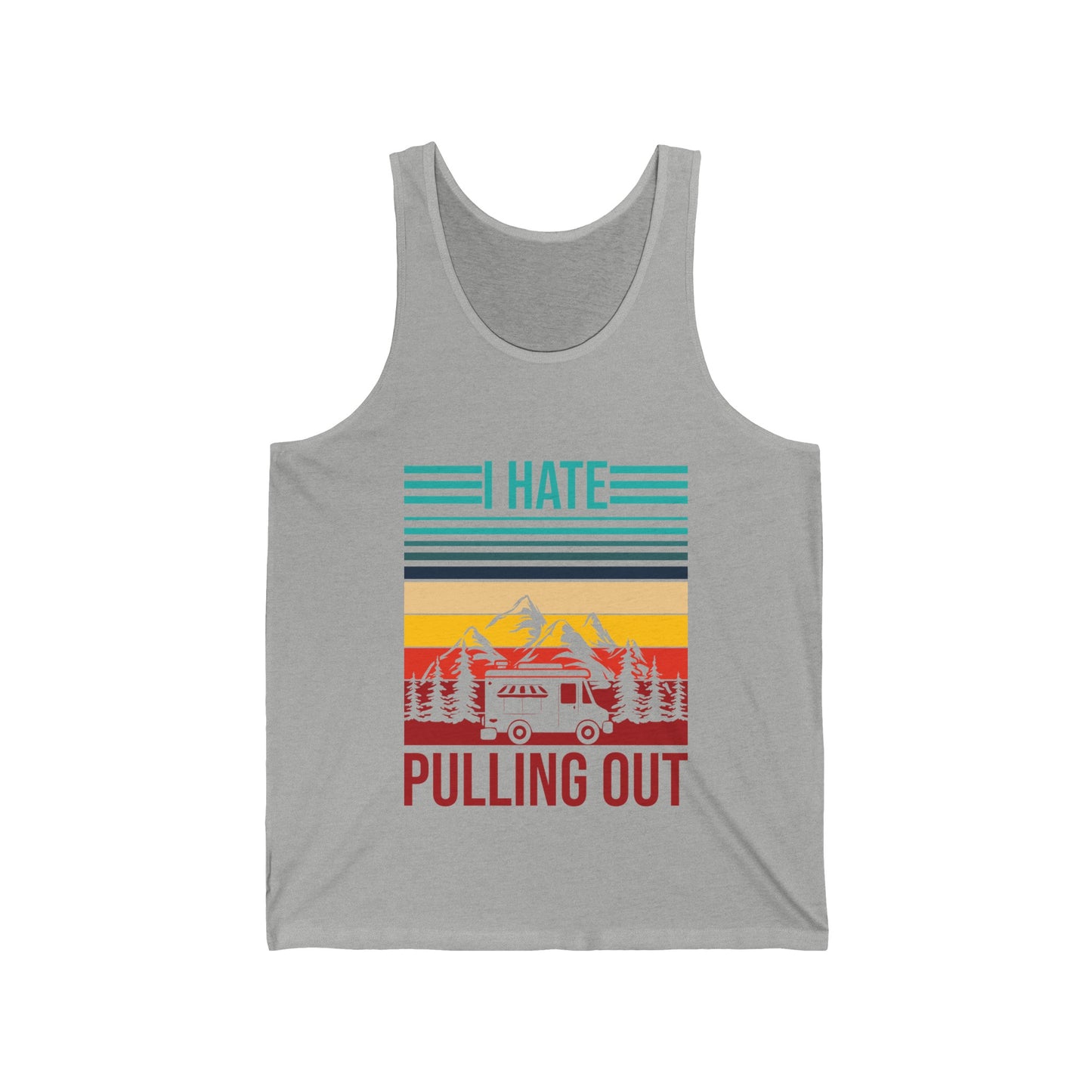 I Hate Pulling Out Camper RV Camping Trailer Funny Gift Tank top