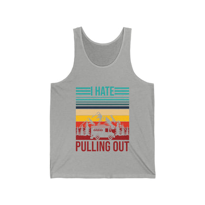 I Hate Pulling Out Camper RV Camping Trailer Funny Gift Tank top