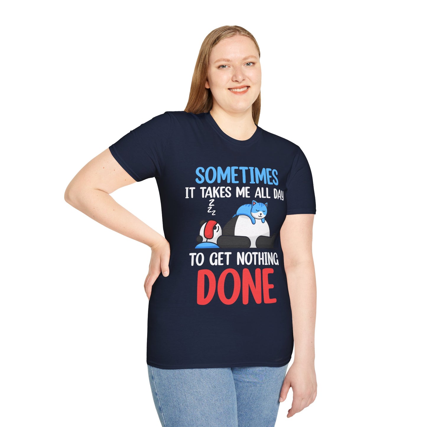 Funny Sometimes It Takes Me All Day To Get Nothing Done Lazy Sleepy Snore T-Shirt Men Women