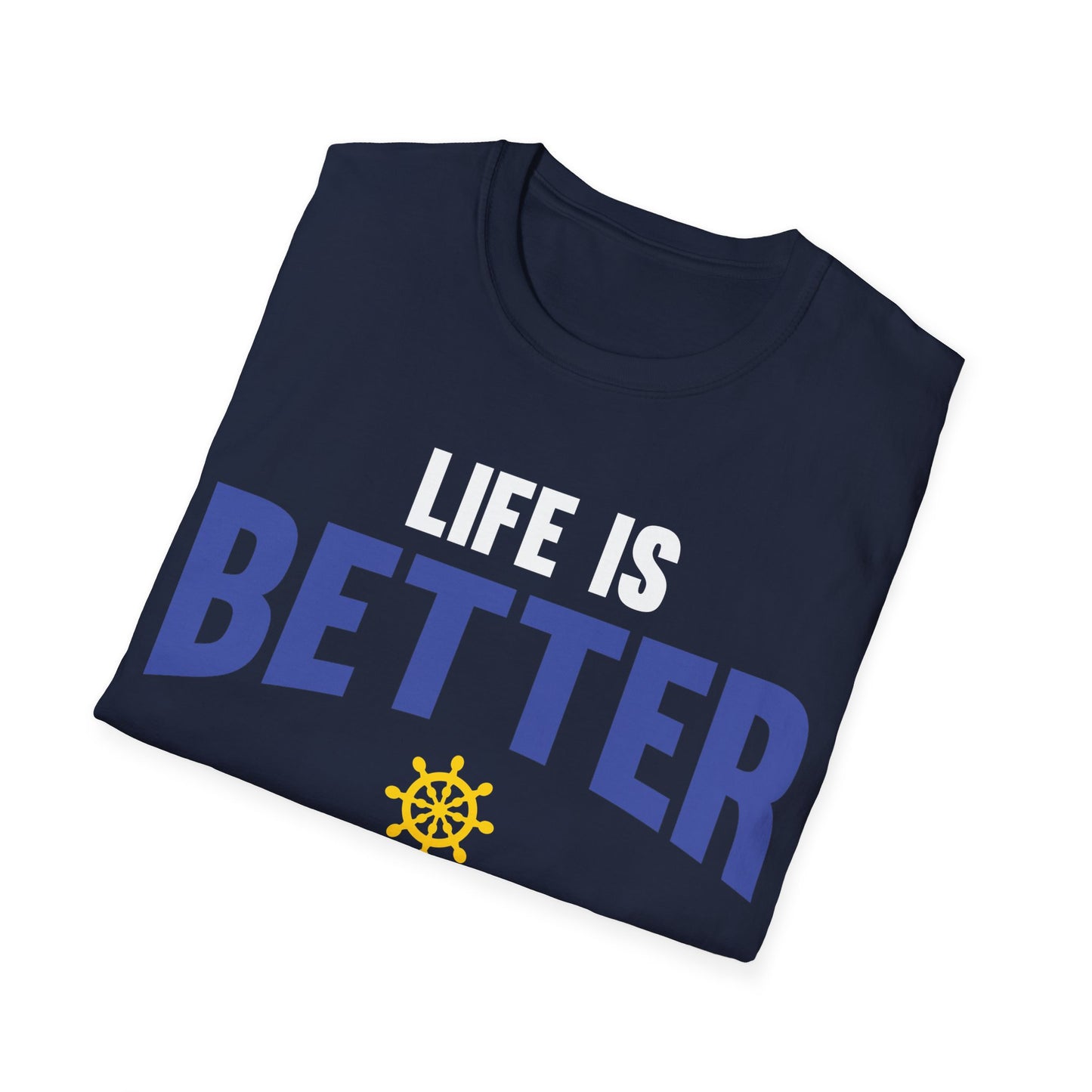 Funny Life is Better on a Boat Boating Saying for Boaters and Sailors T-Shirt for Men Women T-Shirt