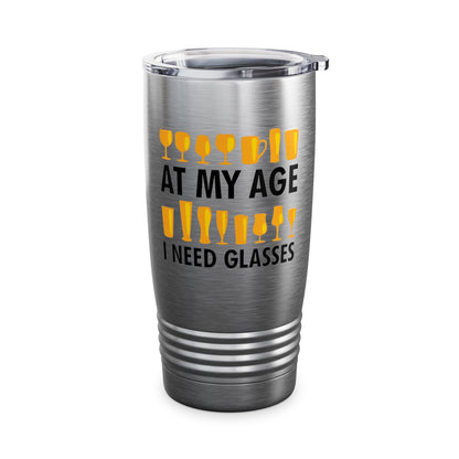 Funny Beer Wine Drinking Shirt At My Age I Need Glasses Tumbler Men Women