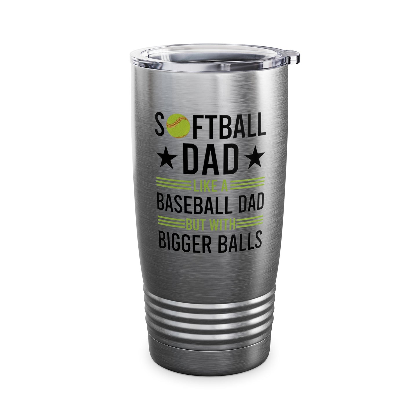 Funny Softball Dad Like A Baseball Dad But With Bigger Balls Fathers Day Tumbler For Men