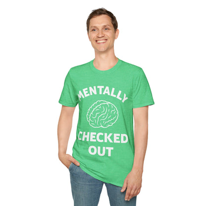 Mentally Checked Out Tee, Funny Mama Life Tee Mother Day T-Shirt