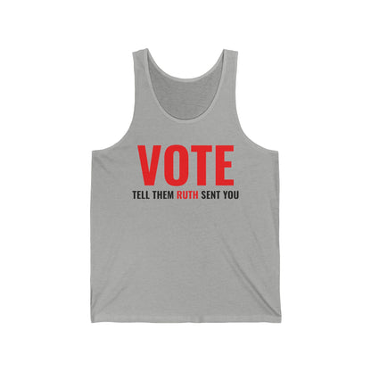 Vote Tell Them Ruth Sent You Funny American Women Saying Tank Top For Men Women Tank Top