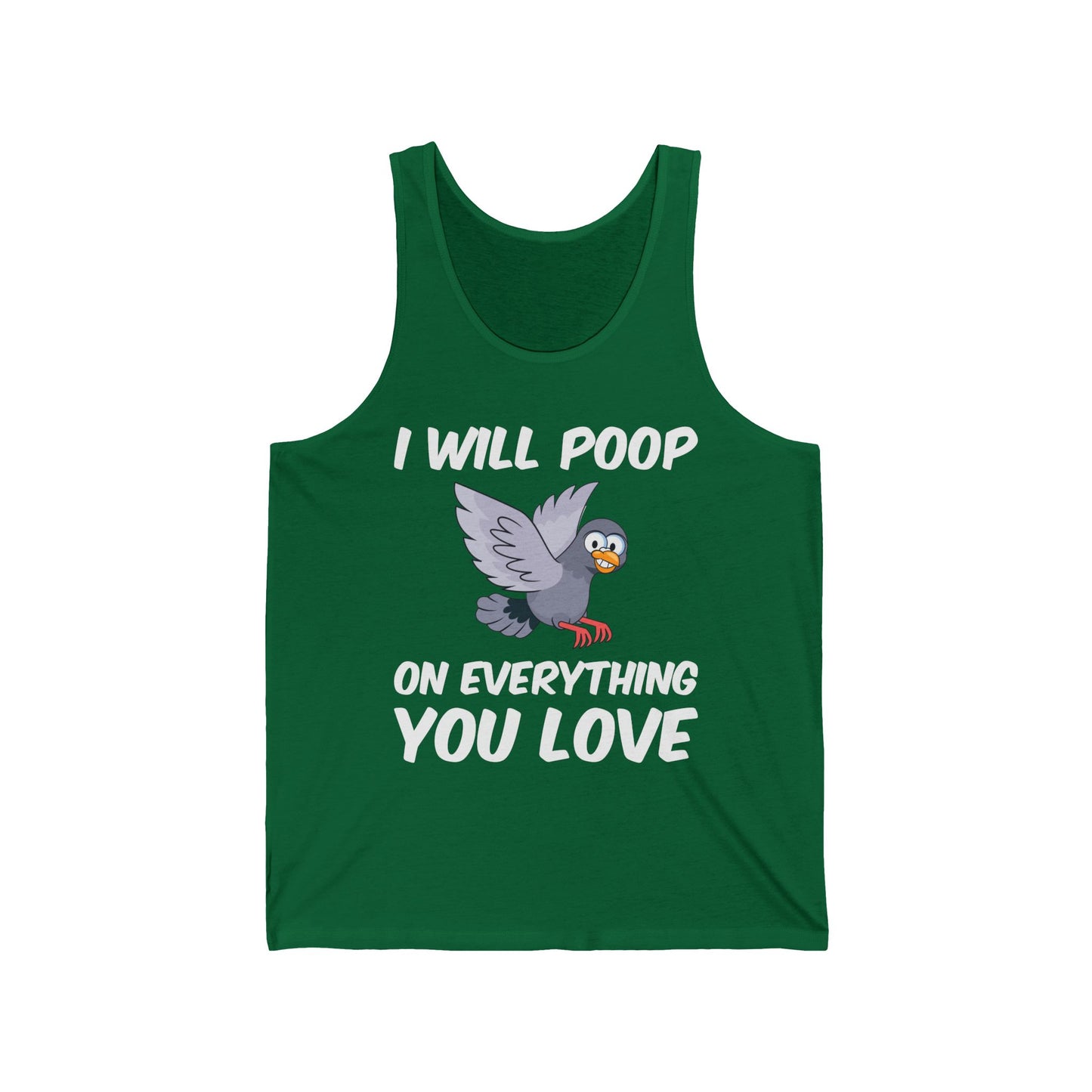 Funny I Will Poop On Everything You Love Birds Sarcastic Tank Top For Men Women Tank Top