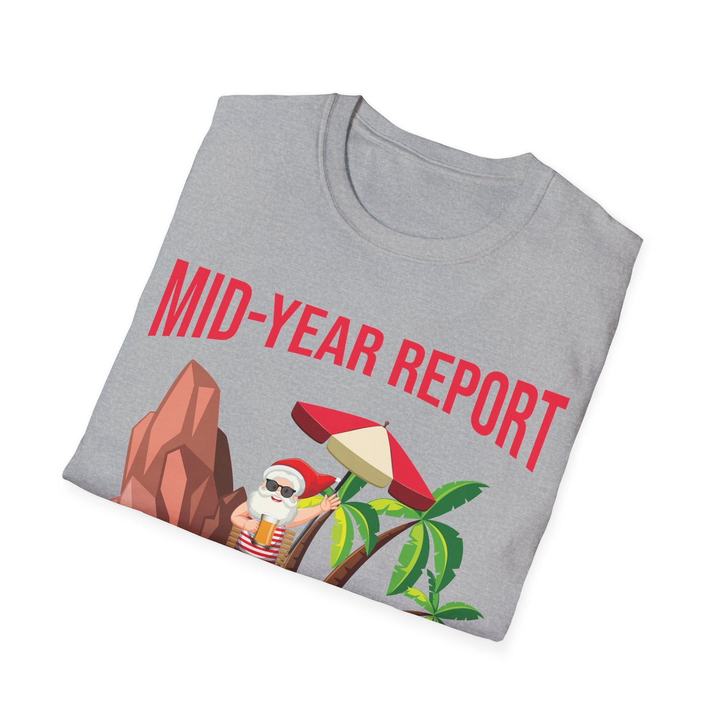 Funny Mid Year Report Still Naughty List Christmas in July Santa T-Shirt For Men Women