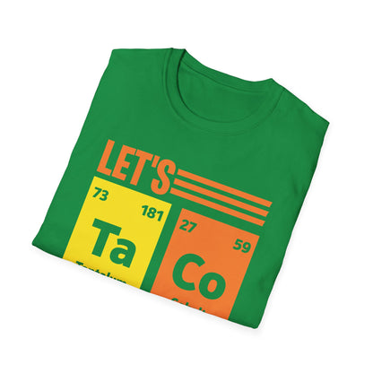 Lets Taco About Science Ta-Co Periodic Table Elements Funny Taco T-Shirt For Foodie Food Lovers