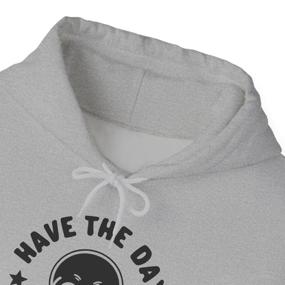 Funny Have The Day You Deserve Skull Sarcastic Hoodie For Men Women Hoodie