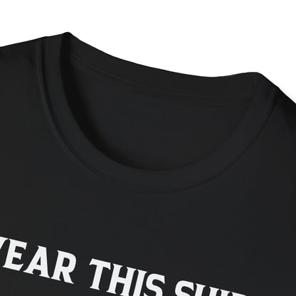 Funny I Wear This Shirt Periodically Adult Humor Sarcastic T-Shirt Novelty Tees