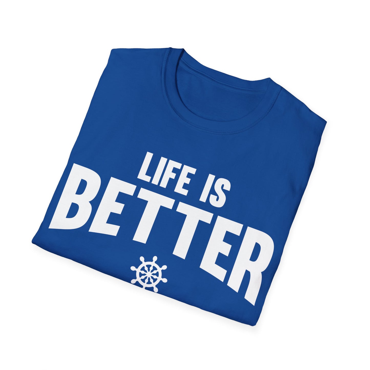 Funny Life is Better on a Boat Boating Saying for Boaters and Sailors T-Shirt for Men Women T-Shirt