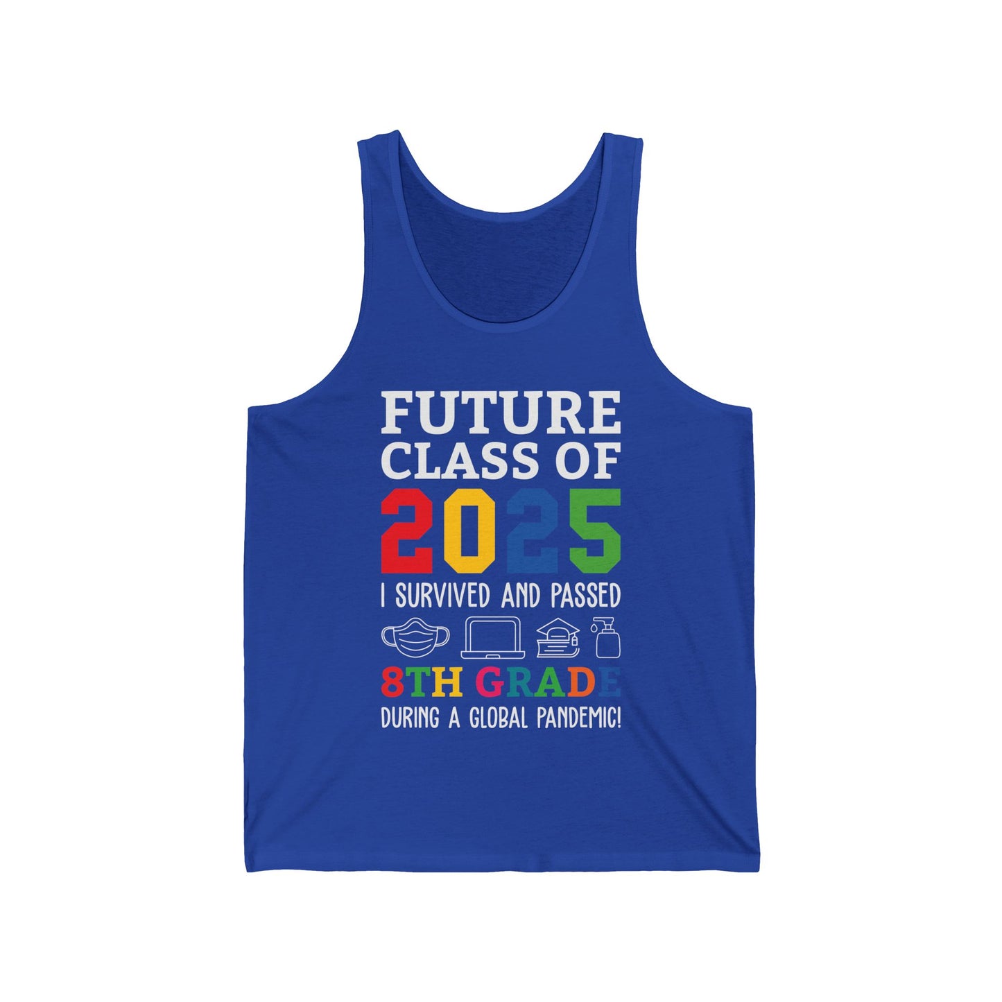 Future Class Of 2025 I Survived Passed 8th Grade Graduate Graduation Tank Top For Men Women Kids