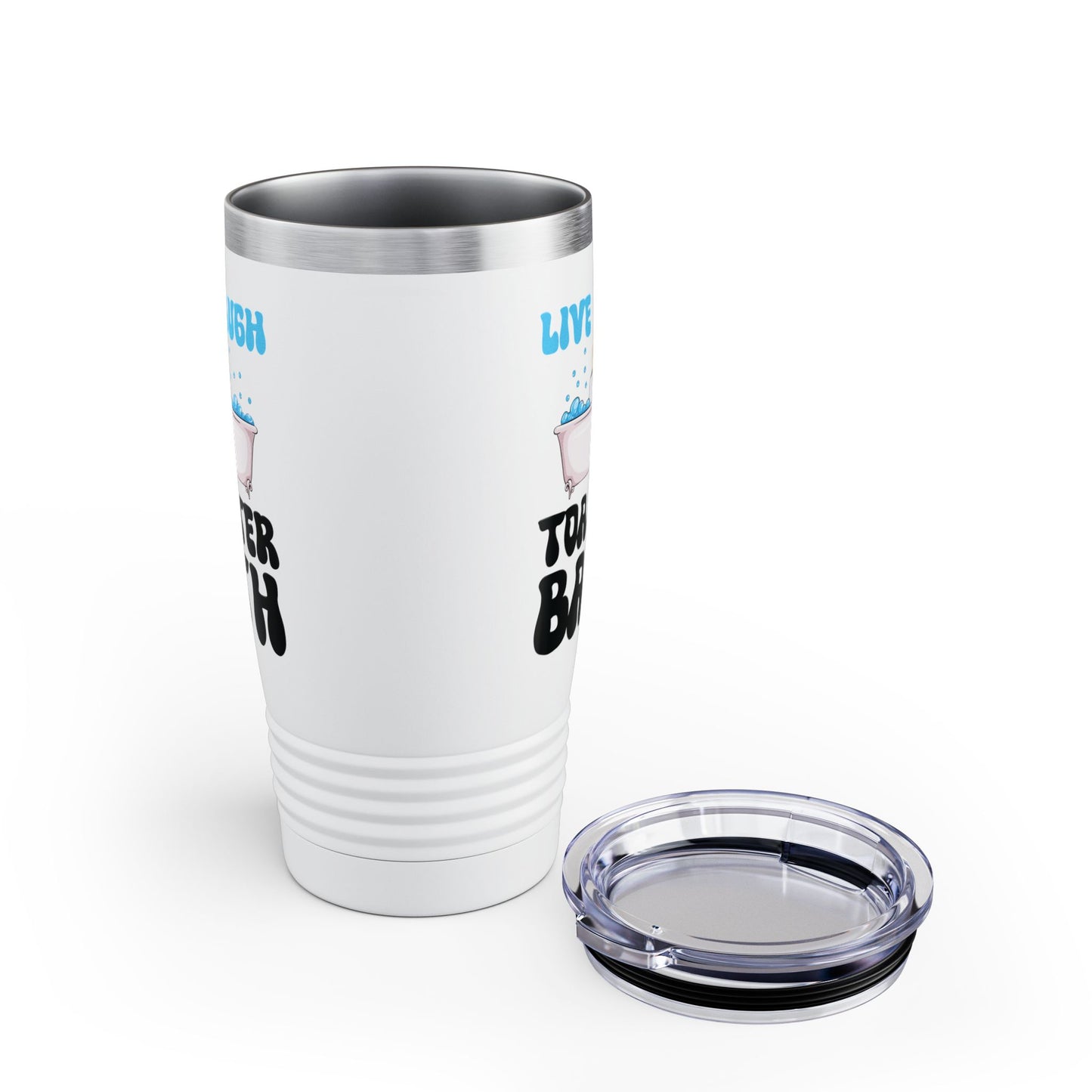 Funny Live Laugh Toaster Bath Bathing Toaster Tumbler For Men Women Tumbler