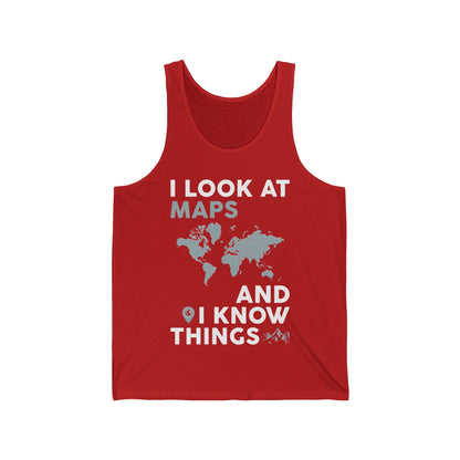 Funny I look At Maps and I Know Things Teacher Geographer Geography Tank Top For Men Women Tank Top