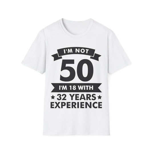 Funny I'm Not 50 Experience 50th Birthday Gift T-Shirt Men Women