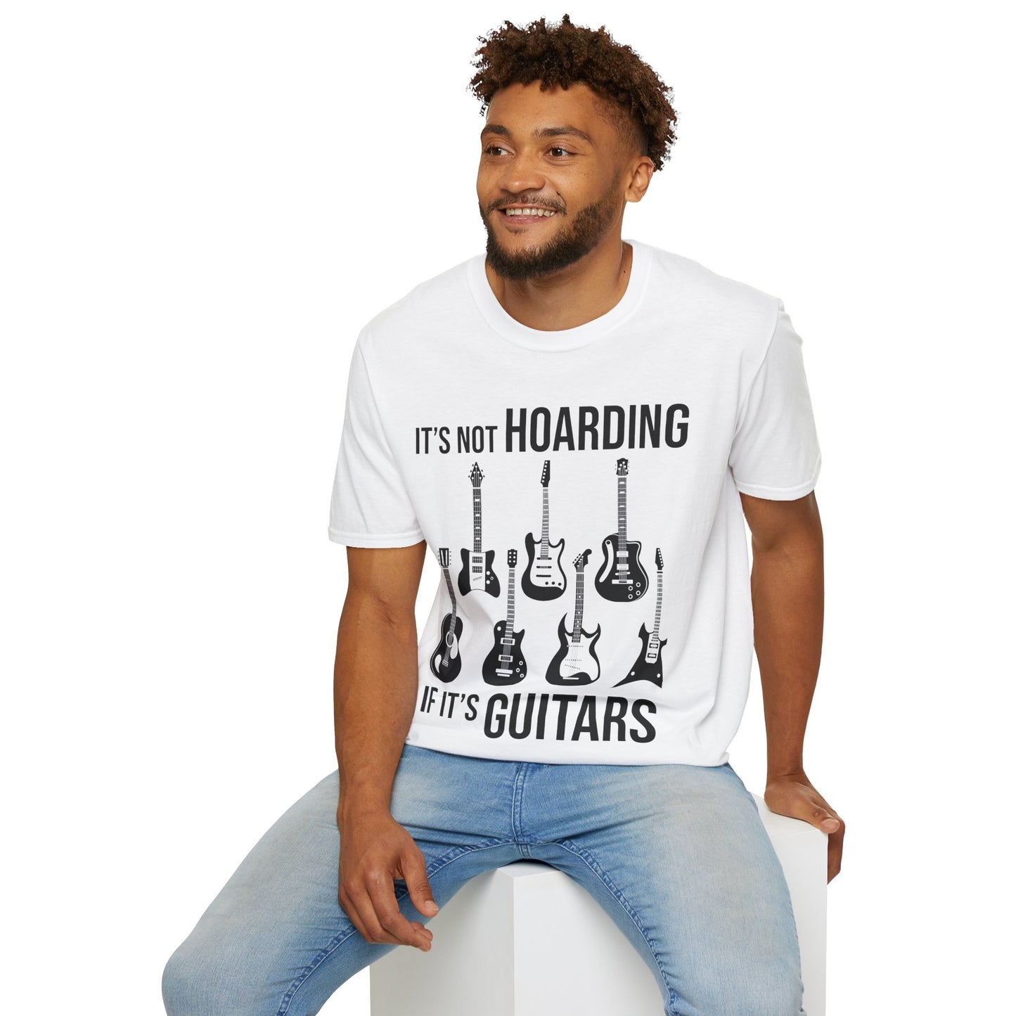 Its Not Hoarding If Its Guitars Guitarist Musicians Funny T-Shirt Men Women