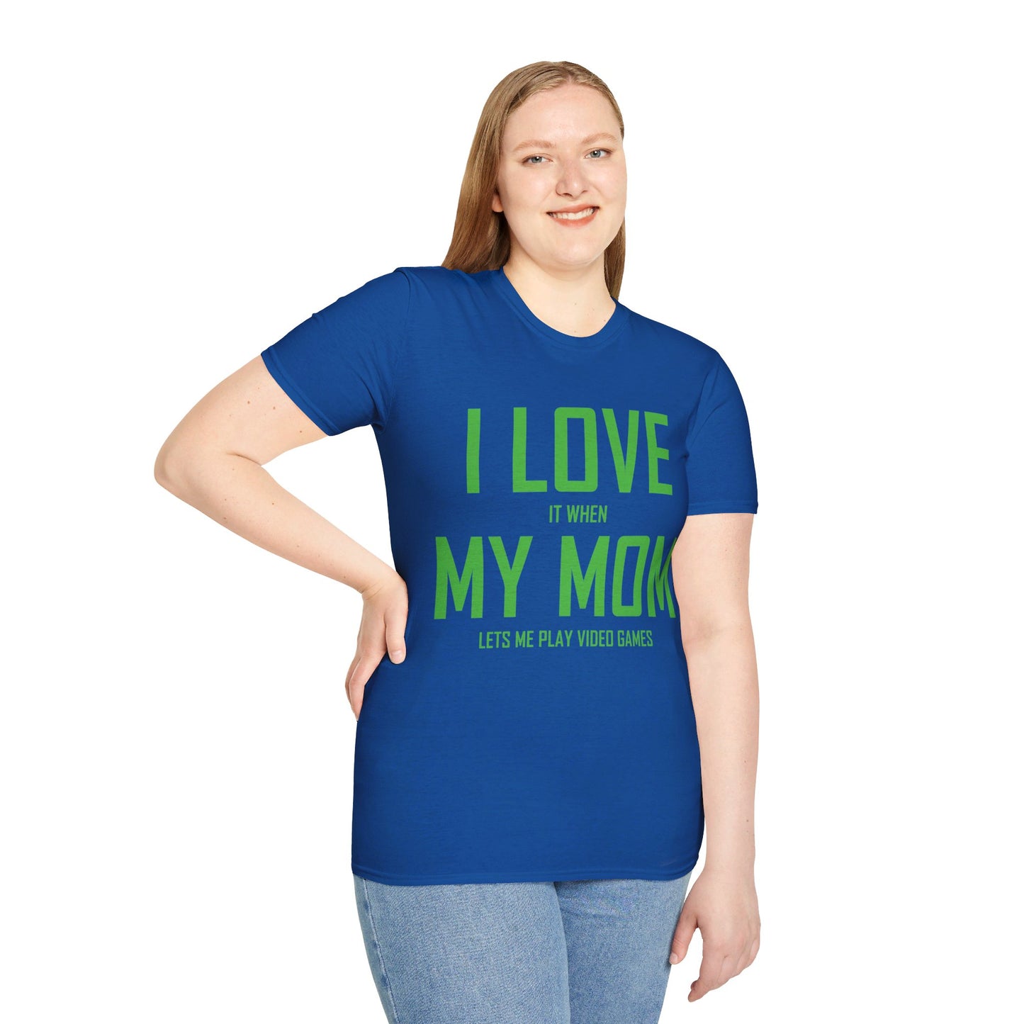 Funny I Love My Mom T-Shirt Sarcastic Video Games Gamer T-shirt Men Women Kids