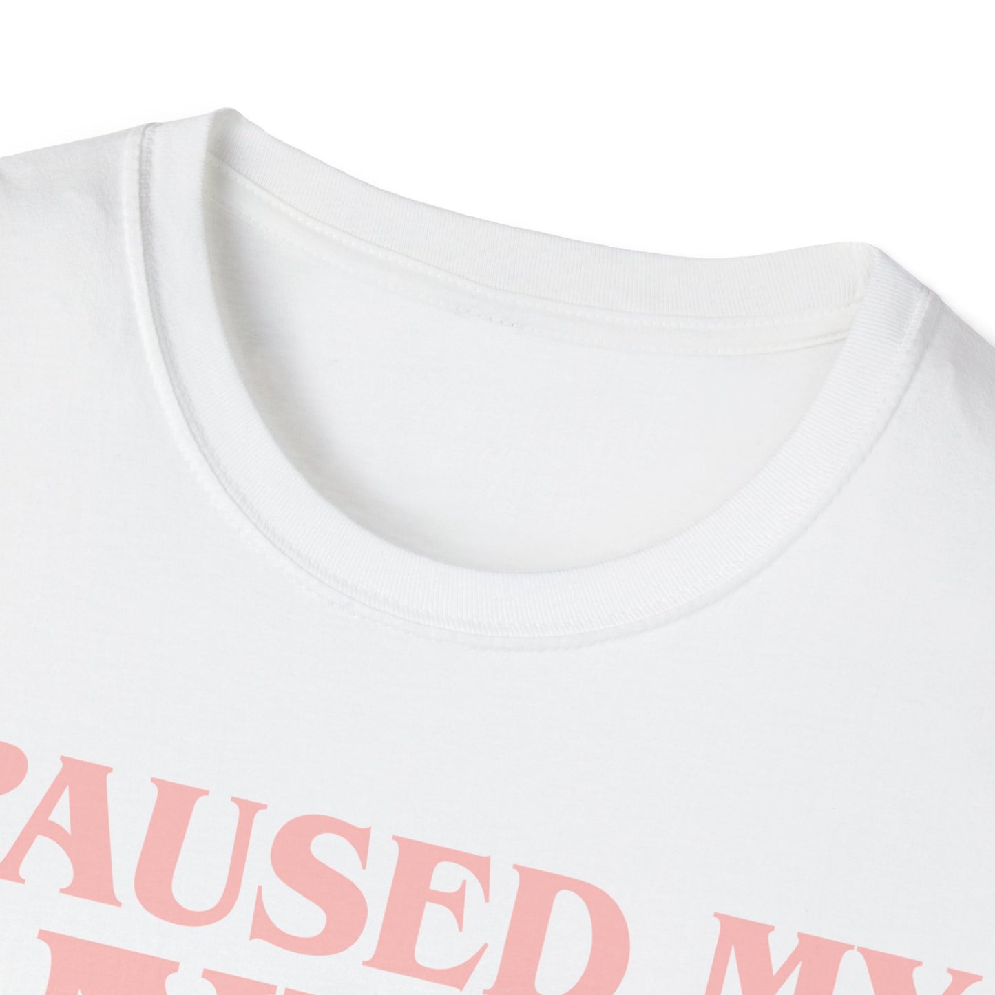 Funny I Paused My Anime T-Shirt
