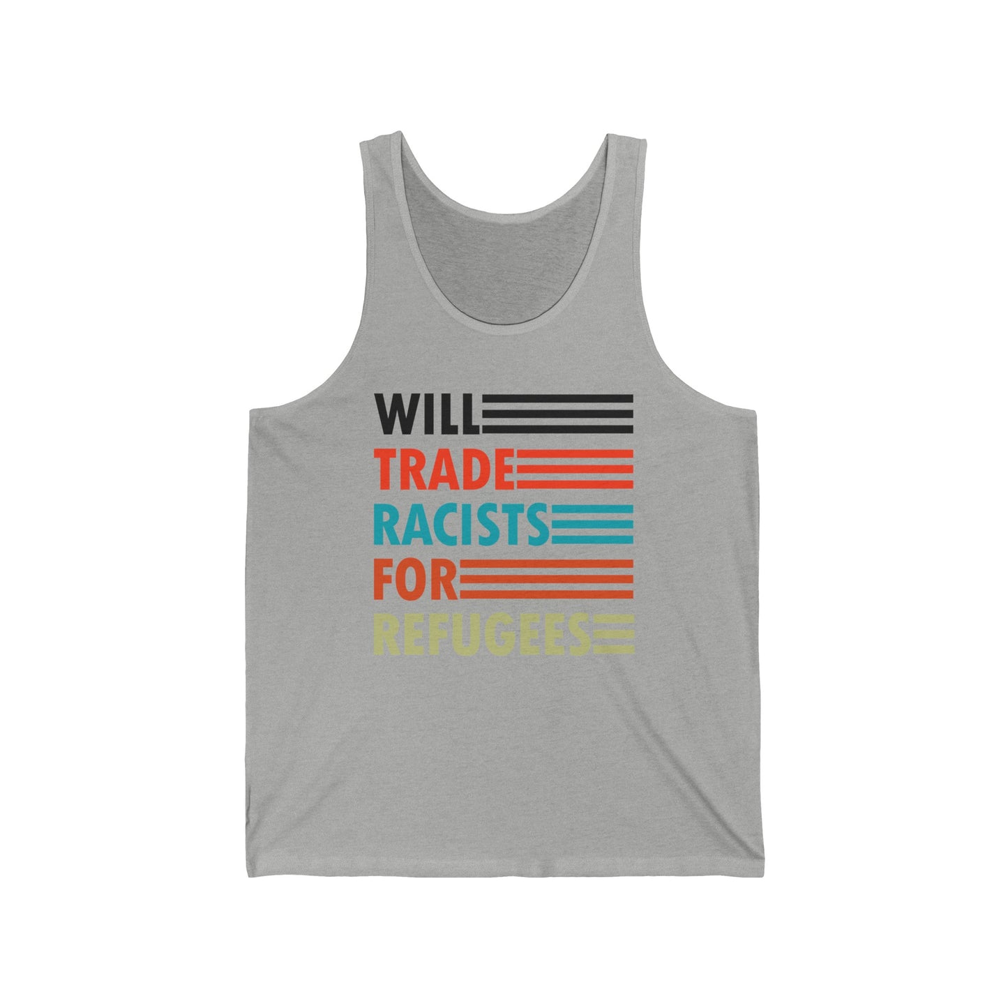 Will Trade Racists for Refugees Anti-Racism Tank Tops Political Tank Top