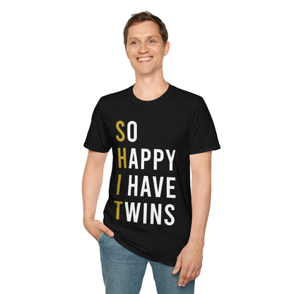 Funny So Happy I Have Twins Parent Mom Dad Saying Sarcastic T-Shirt Women