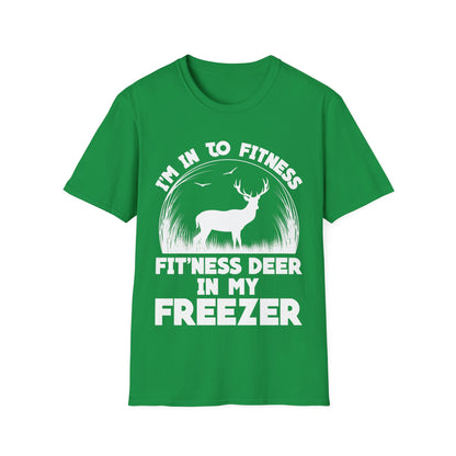 I'm Into Fitness Fit 'ness Deer Into My Freezer Funny Hunting T-Shirt For Men Women