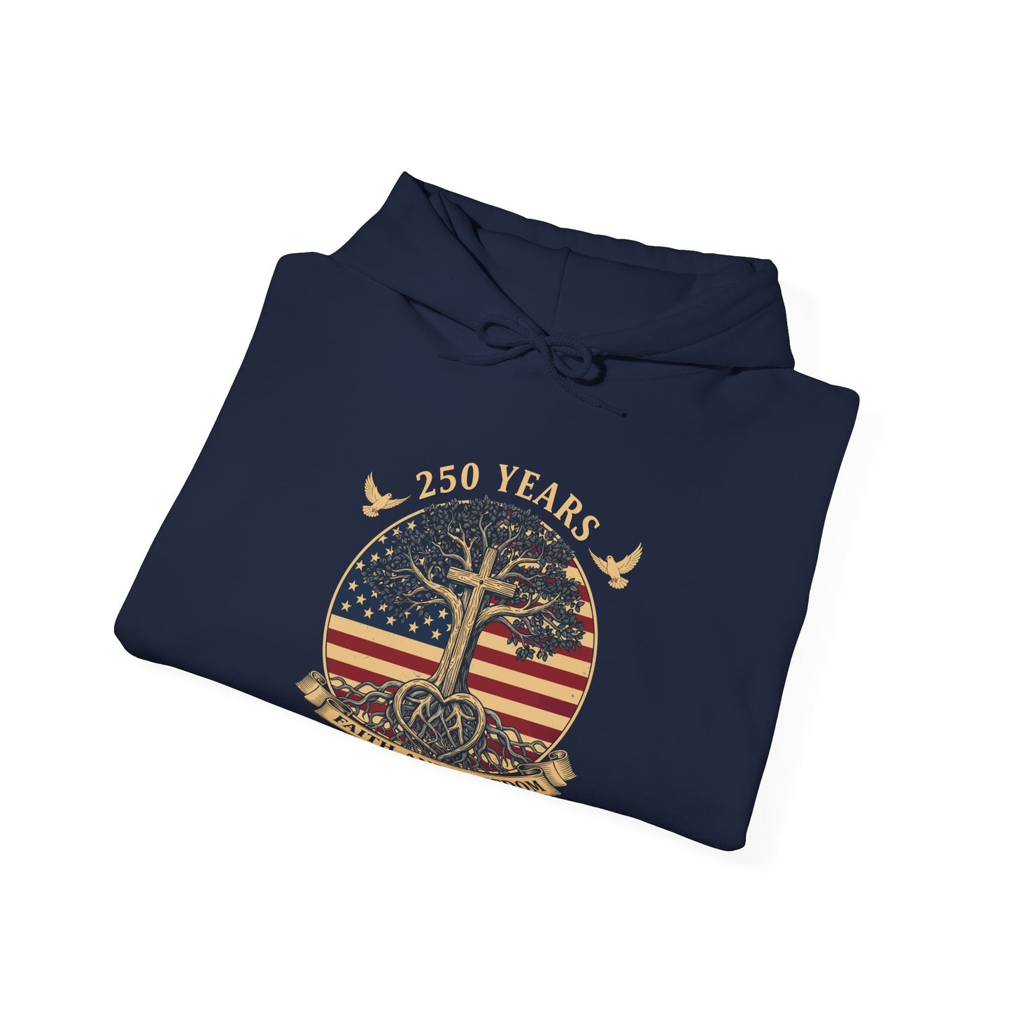 250 Years Faith and Freedom Christian USA 250th Anniversary Hoodie