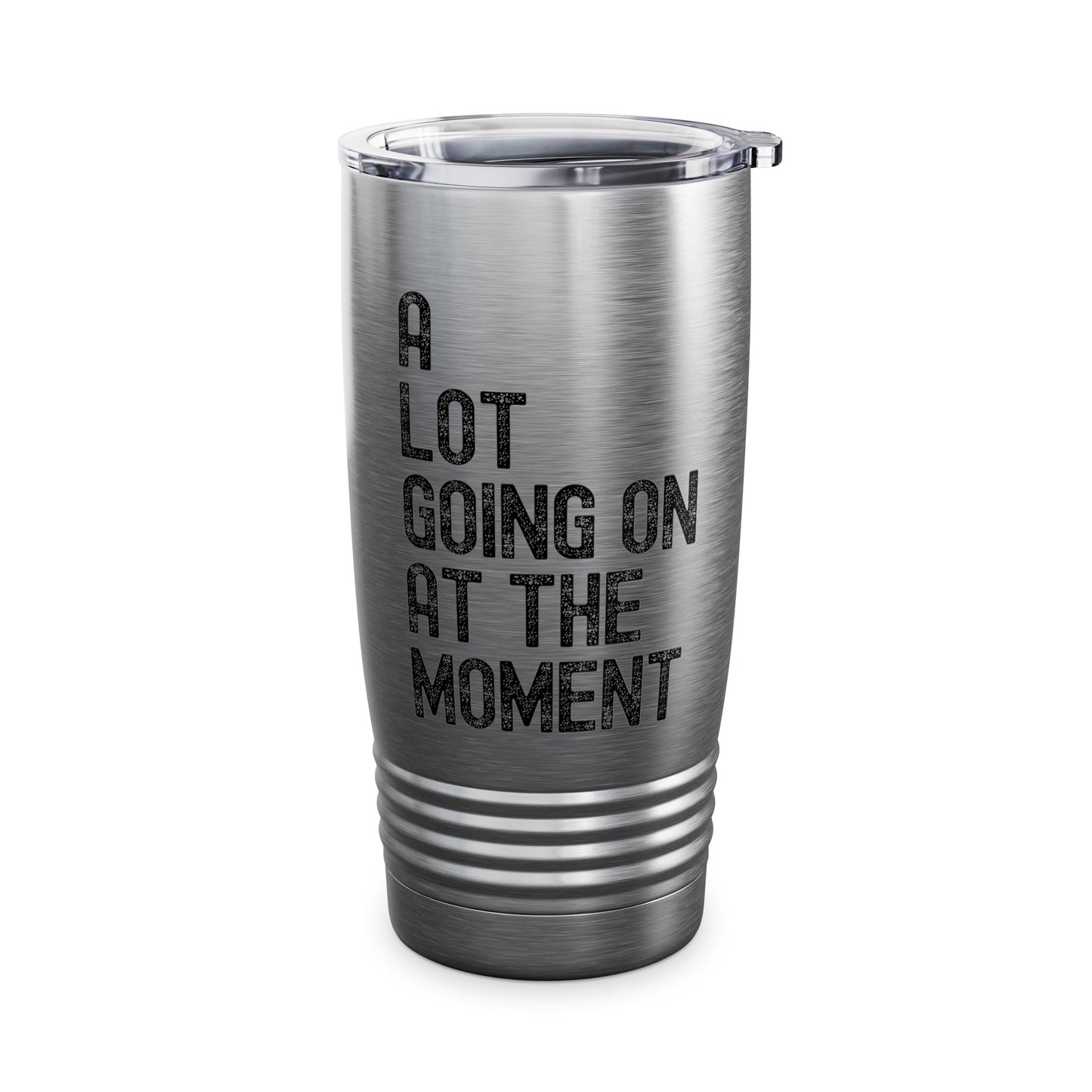 Funny A Lot Going On At The Moment Distressed Tumbler For Men Women