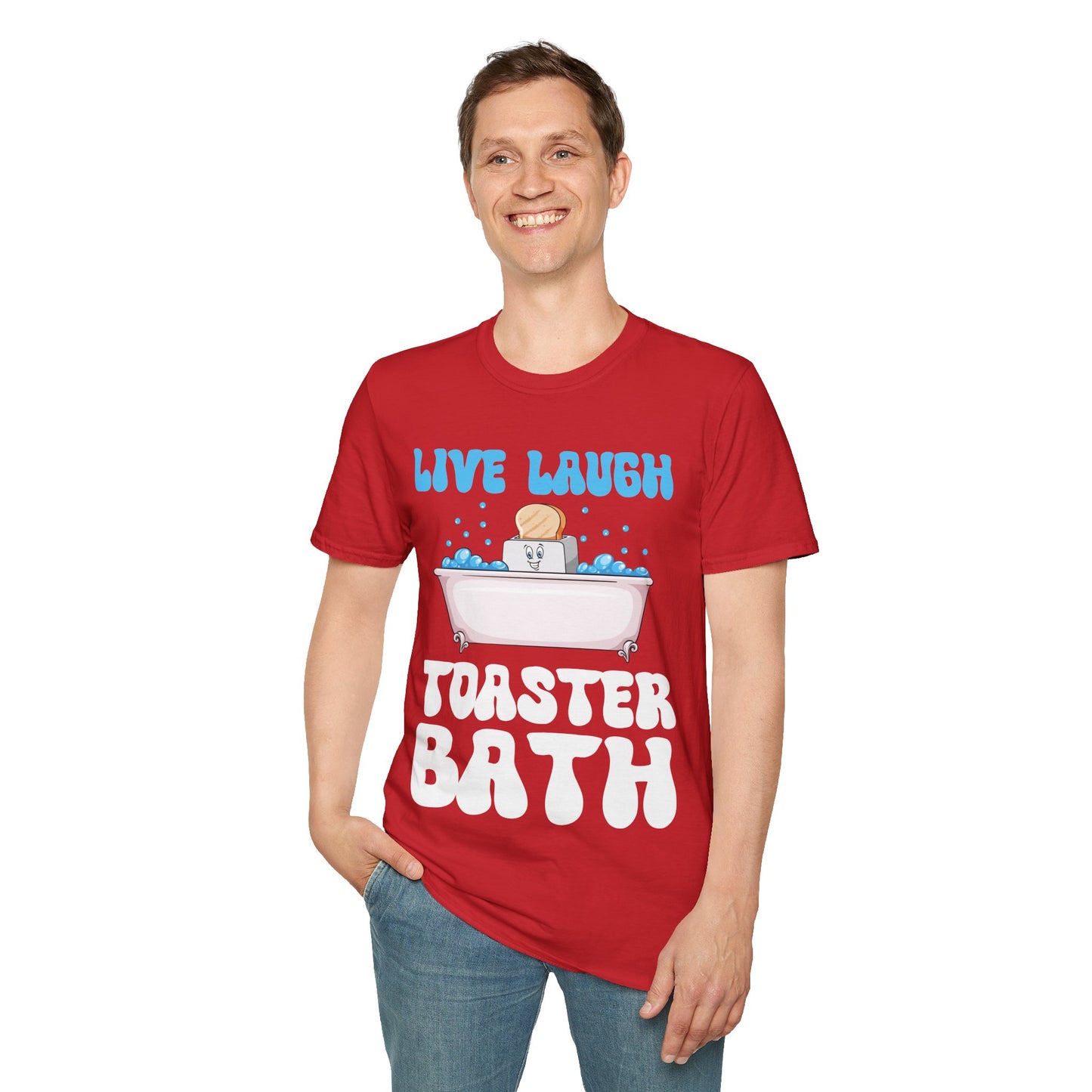 Funny Live Laugh Toaster Bath Bathing Toaster T-Shirt For Men Women T-Shirt