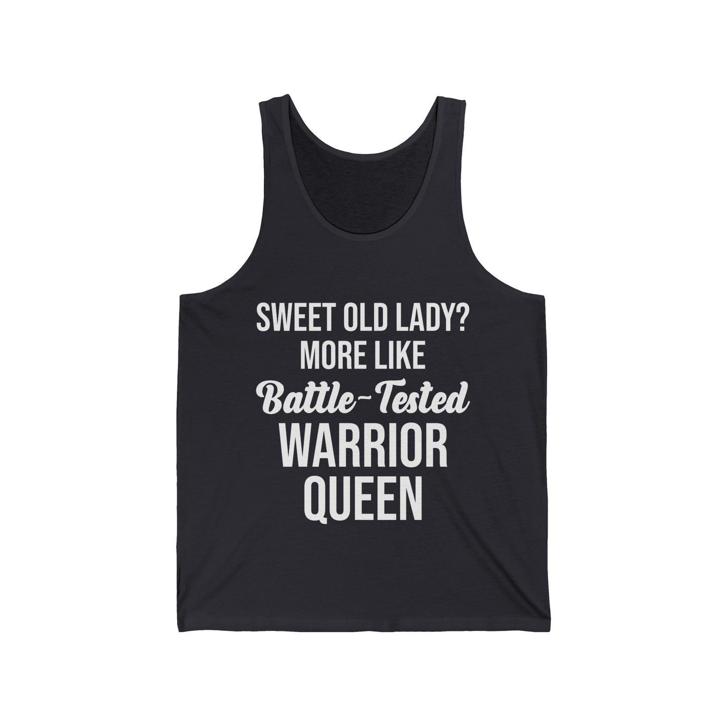 Funny Sweet Old Lady More Like Battle-Tested Warrior Queen Tank Tops For Women