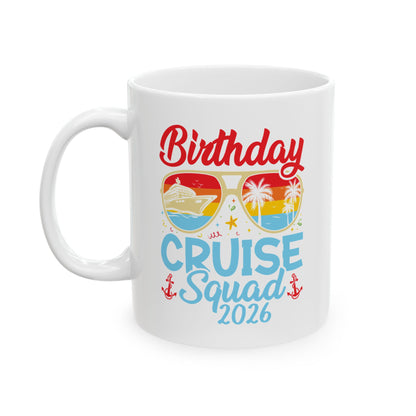 Birthday Cruise Squad 2026 Cruising Bday Vacation Party Crew Coffee Mug For Men Women