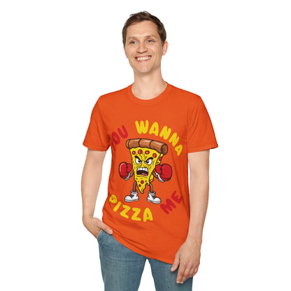 Funny You Wanna Pizza Me Foods Lovers T-Shirt For Men Women T-Shirt