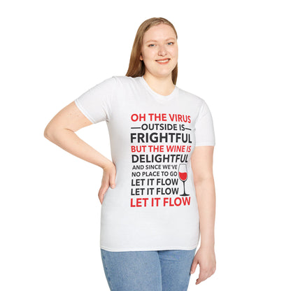 Funny Oh The Outside Is Frightful But The Wine Is Delightful T-Shirt Men Women