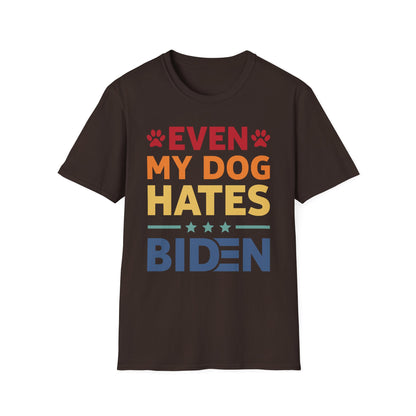 Funny Even My Dog Hates Biden, Conservative, Anti-Biden Political 86 46 T-Shirt